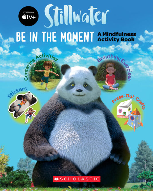 Stillwater: Be in the Moment: A Mindfulness Activity Book