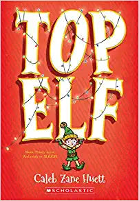 The cover of the book 'Top Elf' features text and an illustration of an elf with a Christmas tree in the background. The elf is wearing a green hat and coat, and the text indicates it's a Scholastic book.