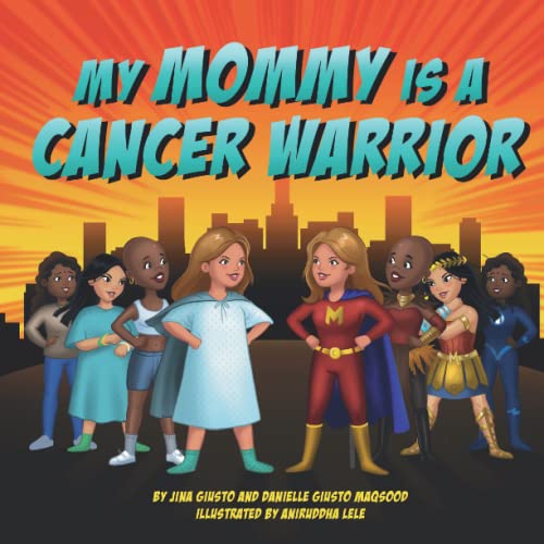 Cancer gifts, books for kids, children books, cancer survivor, mommy books, my mommy