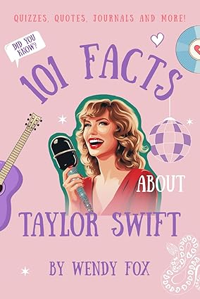 Taylor Swift, Swiftie, Taylor Swift book, Facts about Taylor Swift